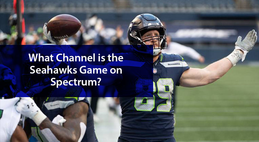 What channel is the Seahawks Game on Spectrum?